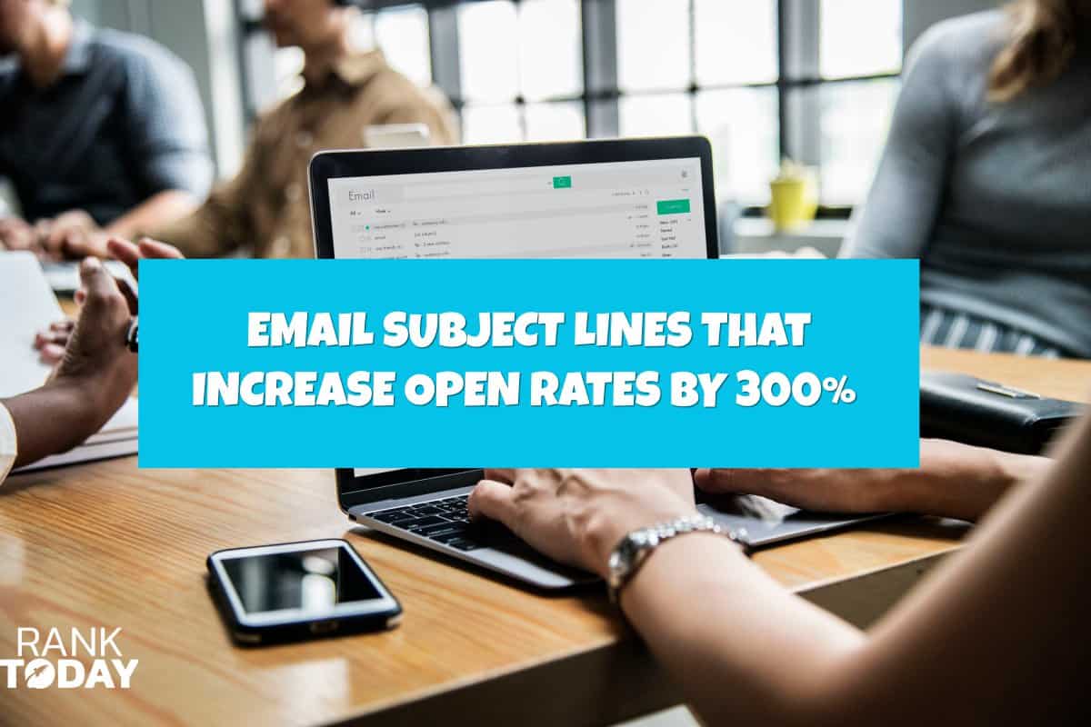 37 Email Subject Lines That Increase Email Open Rates by 348%